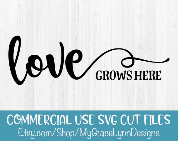 Free Free 305 Love Grows Here Svg Free SVG PNG EPS DXF File