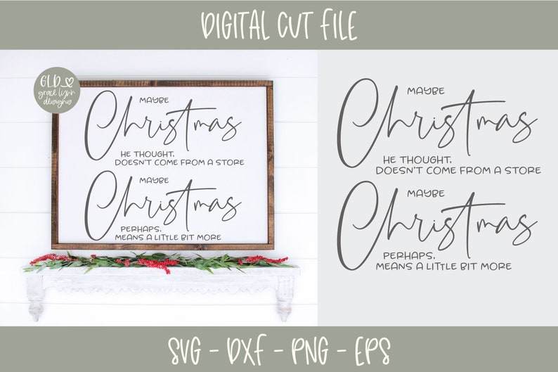 Maybe Christmas He Thought Doesn't Come From The Store Christmas Digital Cutting File svg, dxf, png & eps image 1