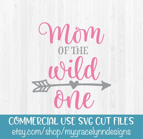 Download Mom Of The Wild One Svg Svg Cut File Etsy