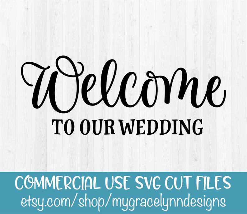 Download Welcome To Our Wedding Wedding Sign SVG Cut File | Etsy