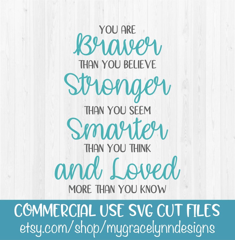 Free Free 225 You Are Braver Than You Believe Svg SVG PNG EPS DXF File