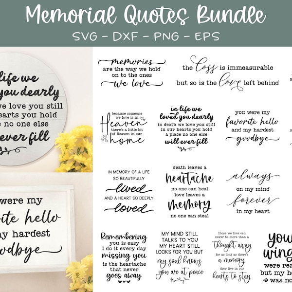 Memorial Quotes SVG Bundle | 16 Memorial SVG Sign Designs | Funeral svg Quotes | Grief svgs | Remembrance Quotes | In Loving Memory SVG