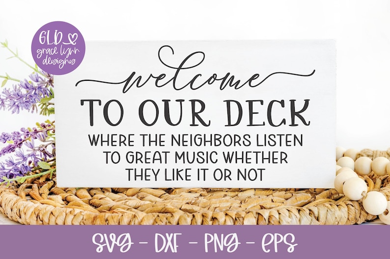 Welcome To Our Deck SVG Funny Deck SVG Deck Quote Deck Sign Funny Welcome Sign image 1