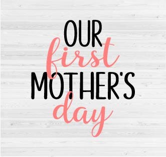 Download Our First Mother's Day SVG Cut File | Etsy