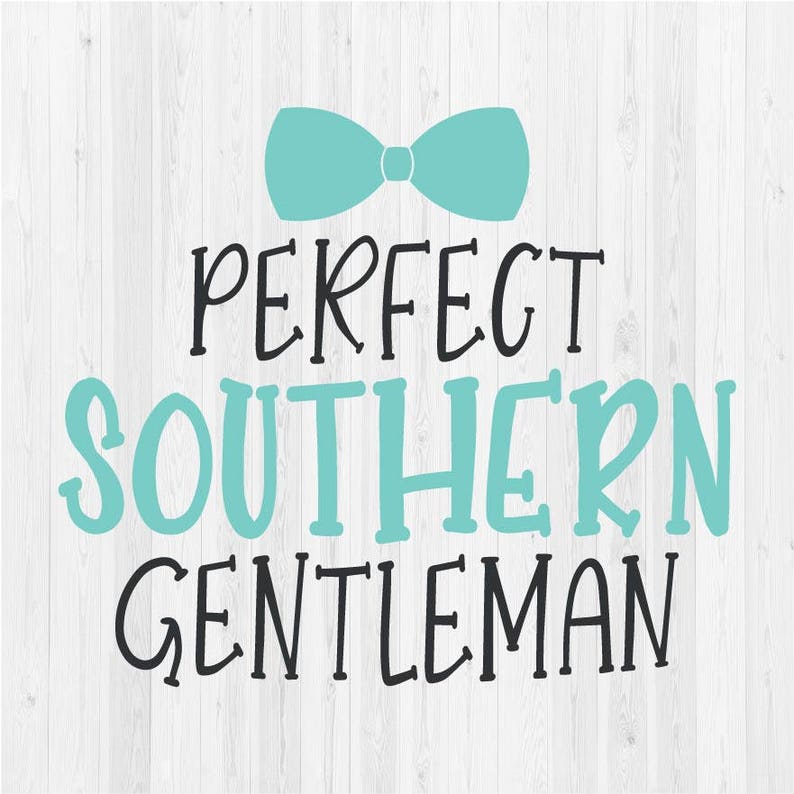 Perfect Southern Gentleman SVG Cut File Etsy