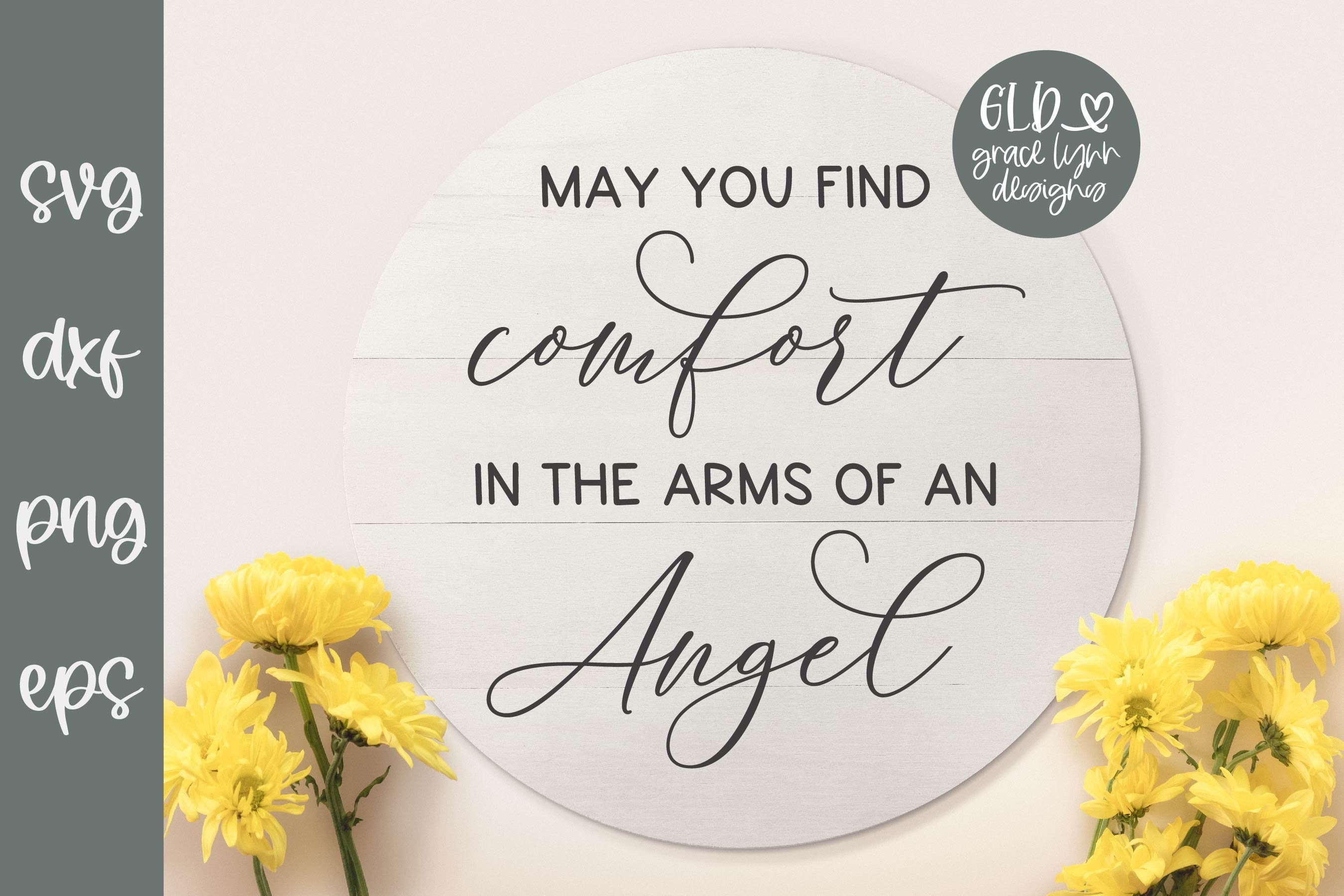 May You Find Comfort In The Arms Of An Angel - Memorial SVG | Funeral Quote  SVG | Grief Quote | In Loving Memory Sign | Memorial Quote, image size:2700x1800