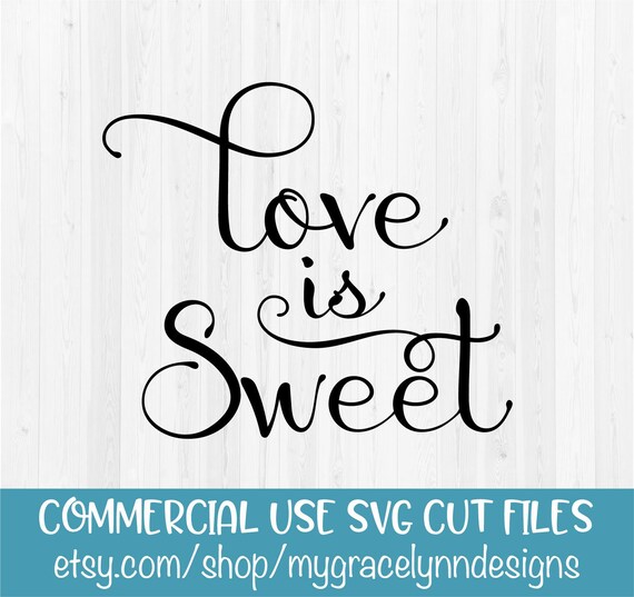 Free Free 243 Love Is Sweet Svg SVG PNG EPS DXF File