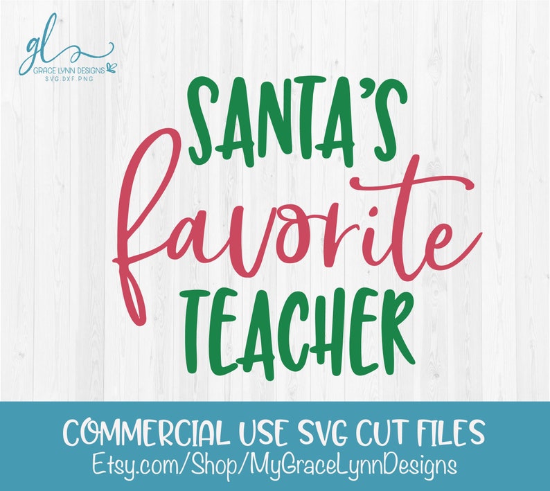 Download Santa's Favorite Teacher Christmas Cut File SVG DXF & | Etsy