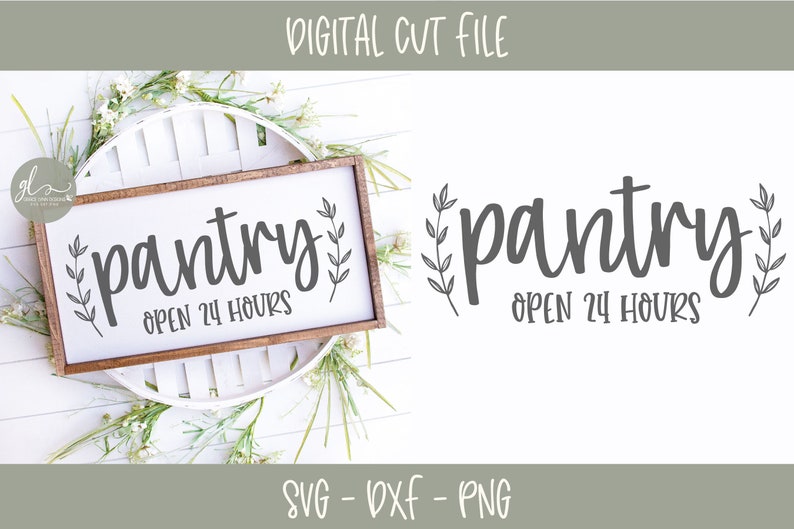 Pantry Open 24 Hours Kitchen Digital Cut File SVG DXF & Etsy