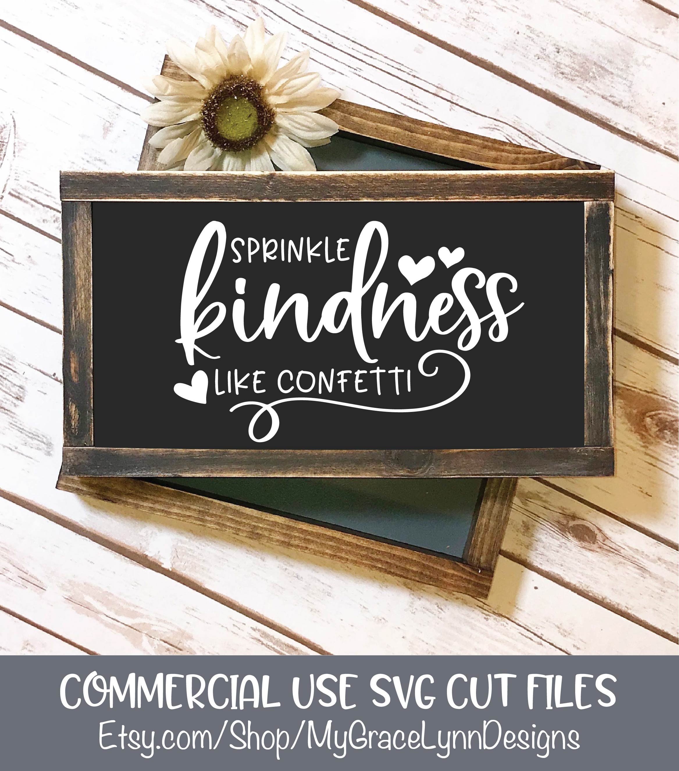 Download Sprinkle Kindness Like Confetti SVG Cut File | Etsy