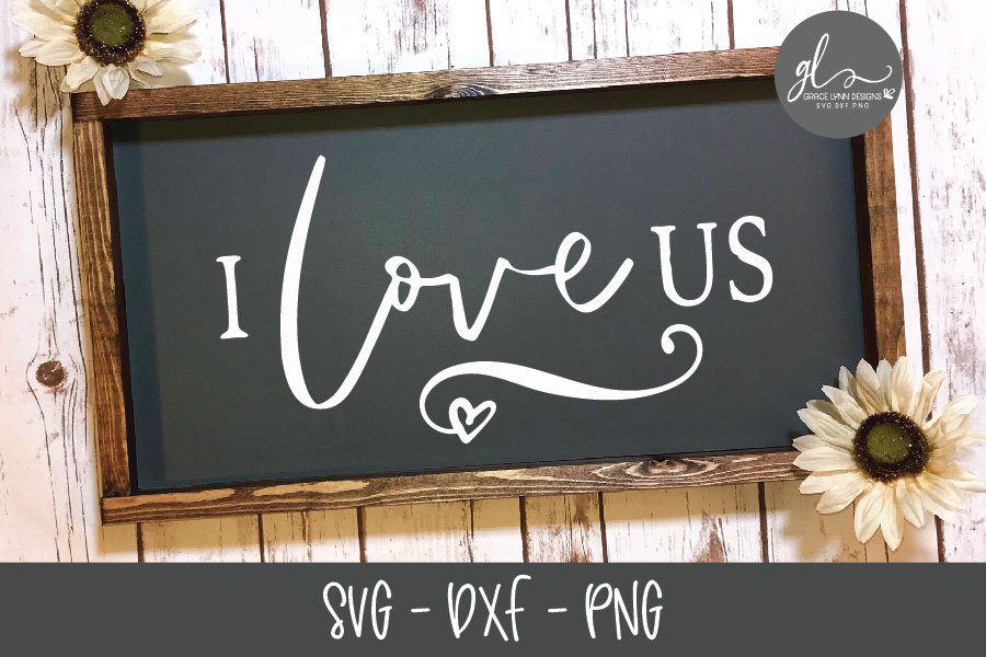 Download I Love Us Digital Cut File SVG DXF & PNG | Etsy