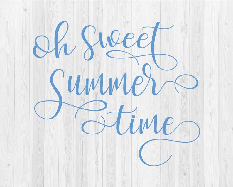 Download Oh Sweet Summer Time SVG Cut File | Etsy