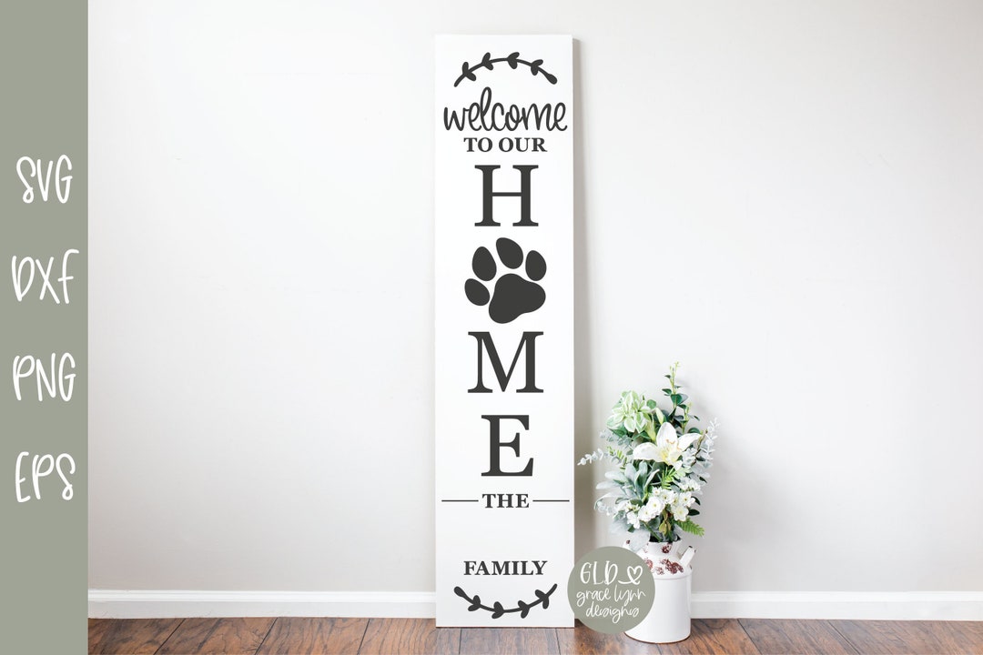 Welcome to Our Home - Family Name Sign - Porch SVG - Welcome Sign ...