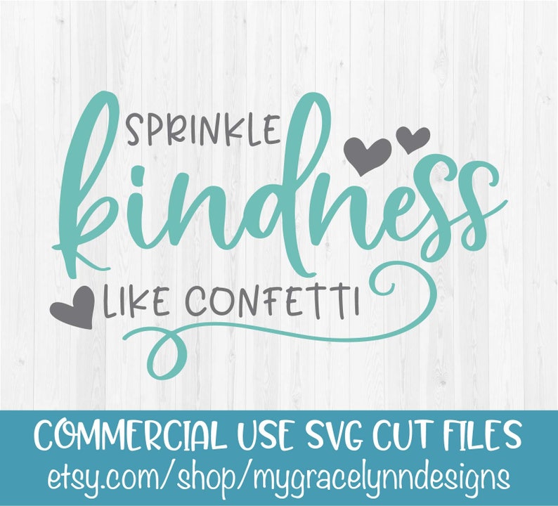Download Sprinkle Kindness Like Confetti Digital Cut File SVG DXF ...