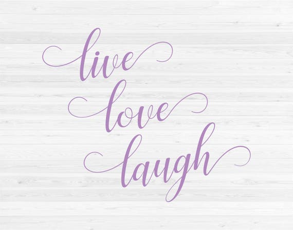 Free Free 100 Live Love Laugh Svg SVG PNG EPS DXF File