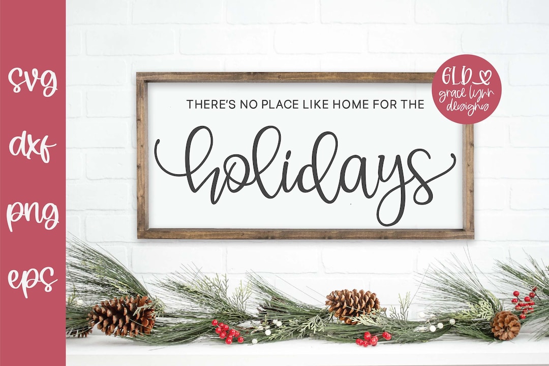 There's No Place Like Home for the Holidays Svg, Christmas SVG ...
