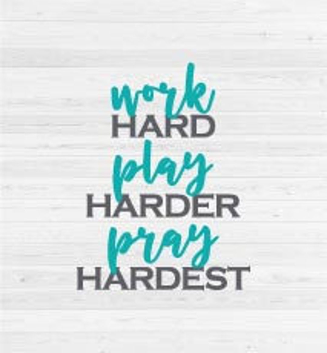 Work Hard, Play Harder, Pray Hardest SVG Cut File Etsy