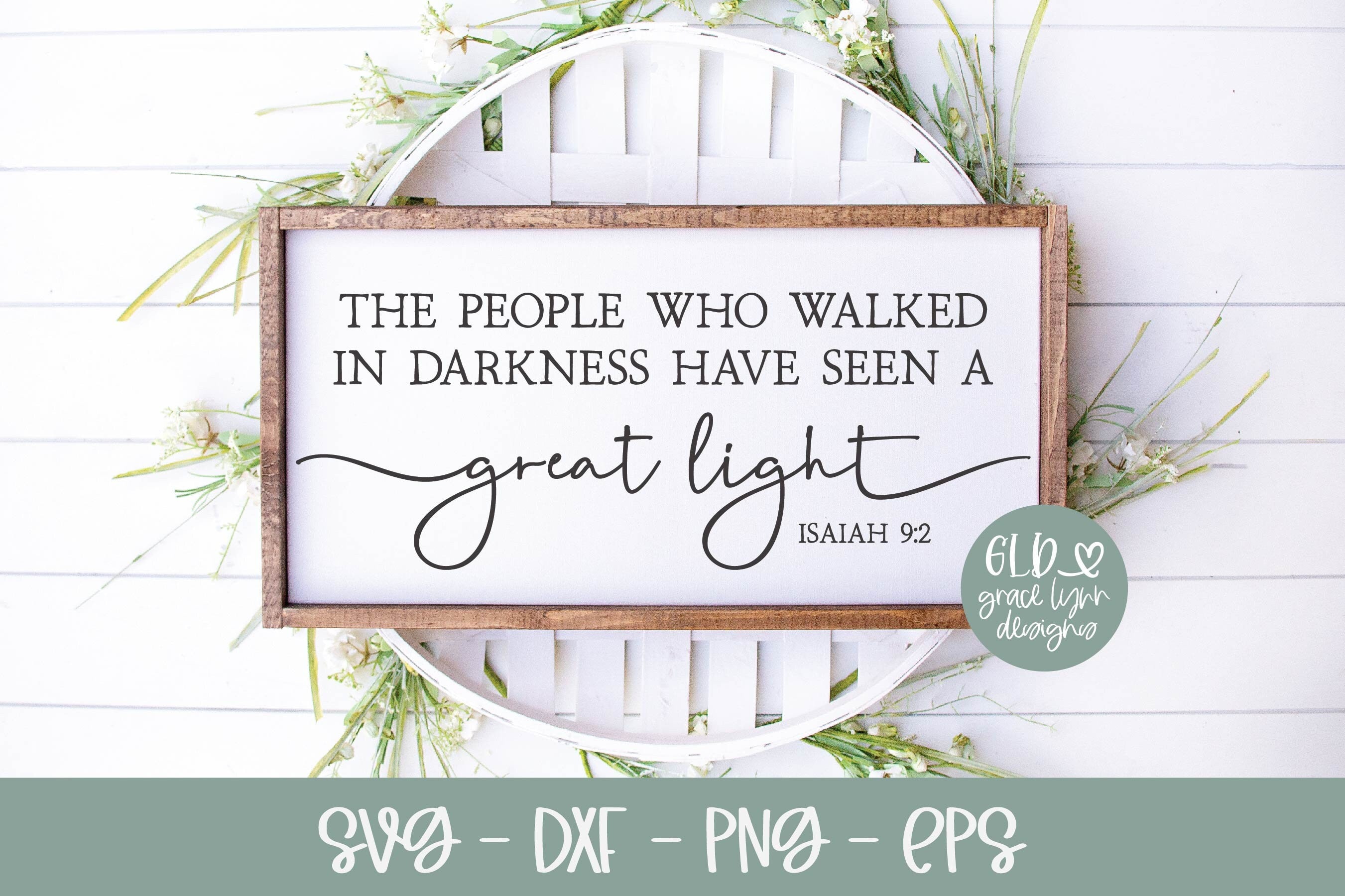 The People Who Walked In Darkness Have Seen A Great Light - Isaiah 9:2 |  Scripture svg | Bible Verse svg | Scripture Quote Wall Art, image size:2701x1800