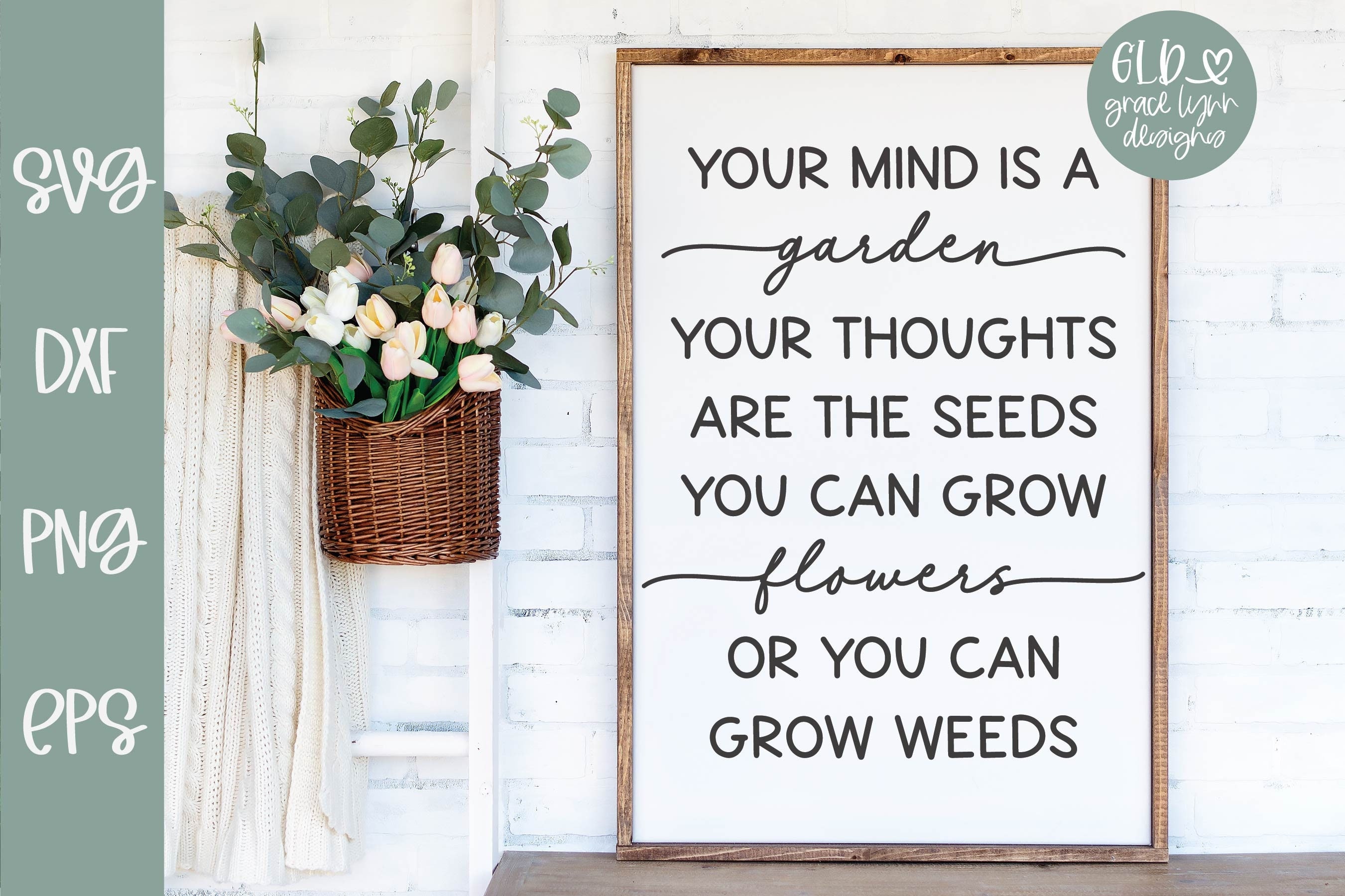 Your Mind Is A Garden Your Thoughts Are The Seeds SVG | Inspirational Quote  | Garden svg Quote | Gardening SVG | Gardening Quote svg