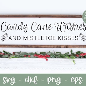 Candy Cane Wishes svg, kerst citaat SVG, kerst SVG, boerderij kerst teken svg, maretak kussen SVG, kerst png