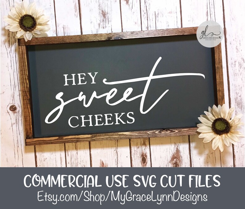 Download Hey Sweet Cheeks Bathroom Digital Cut File SVG DXF & PNG ...