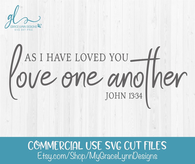As I Have Loved You Love One Another Digital Cutting File - Etsy