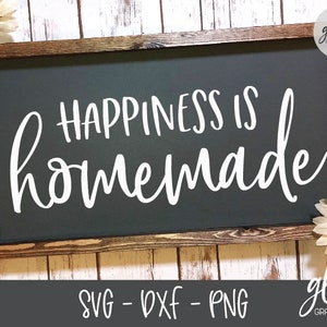 Happiness Is Homemade - SVG Cut File