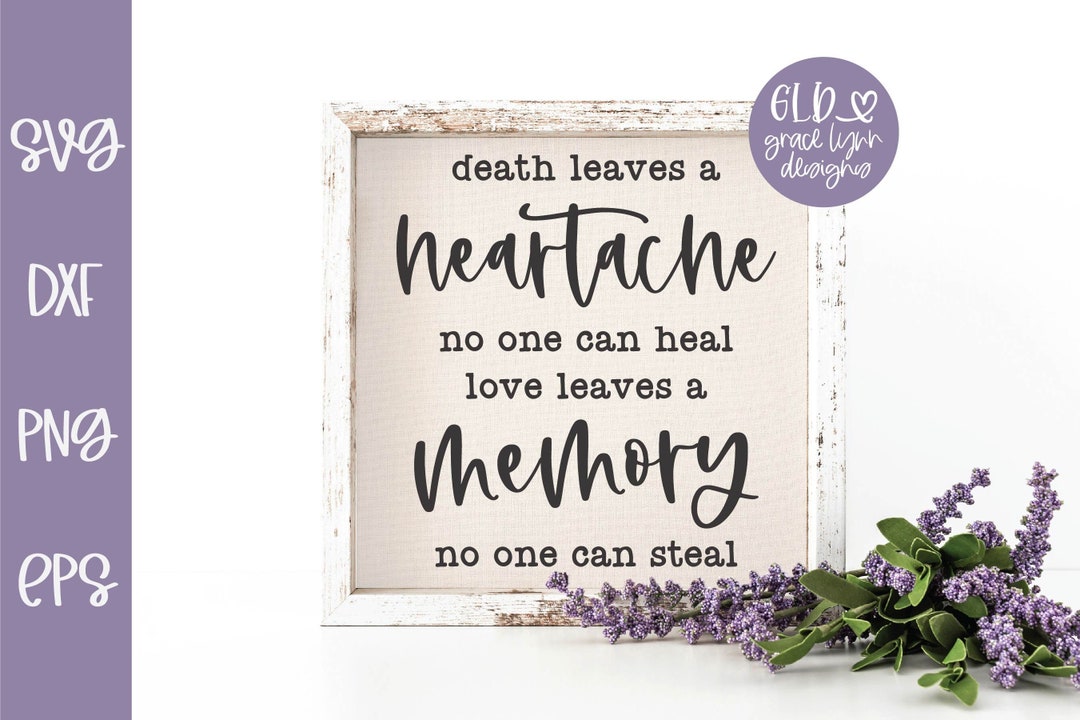 Death Leaves A Heartache Quote Memorial SVG Funeral Quote SVG