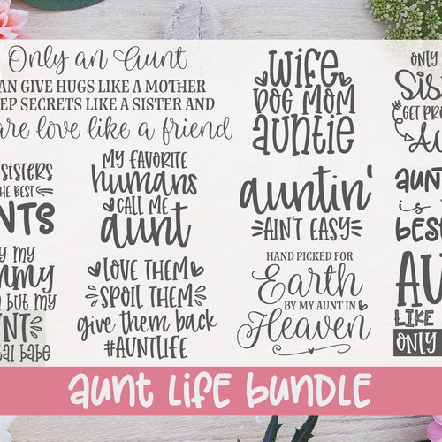 Aunt Life Bundle - 11 Digital Cut Files - SVG, DXF & PNG