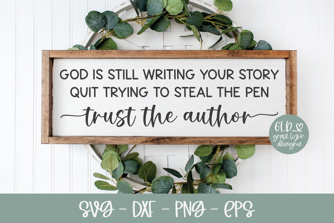 God is Still Writing Your Story Quote | Inspirational Svg ...