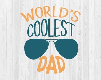 World's Coolest Dad SVG Cut File - Father's Day SVG