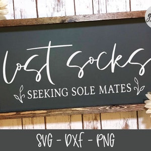Lost Socks Seeking Sole Mates - Laundry Digital Cutting File - SVG, DXF & PNG