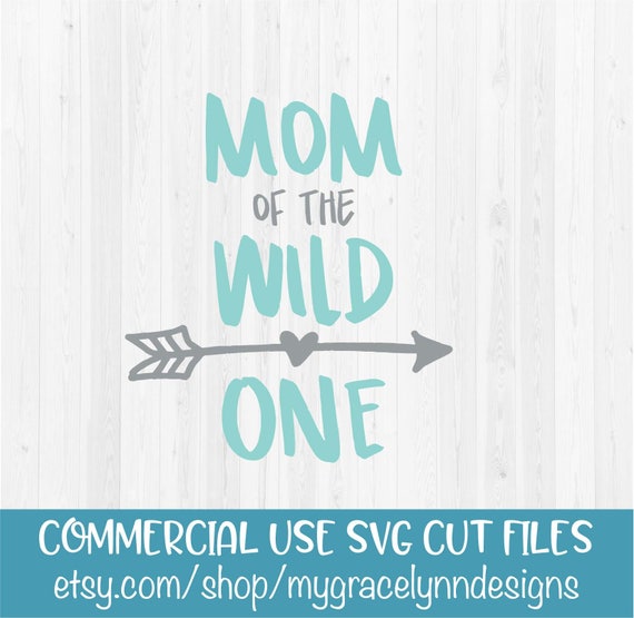 Download Mom Of The Wild One Svg Cut File Etsy