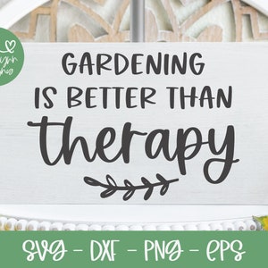 Il giardinaggio è meglio della terapia - File digitale di primavera - svg, dxf, png ed eps