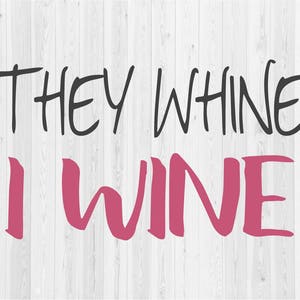 Ils pleurnichent mon vin - Fichier de coupe SVG