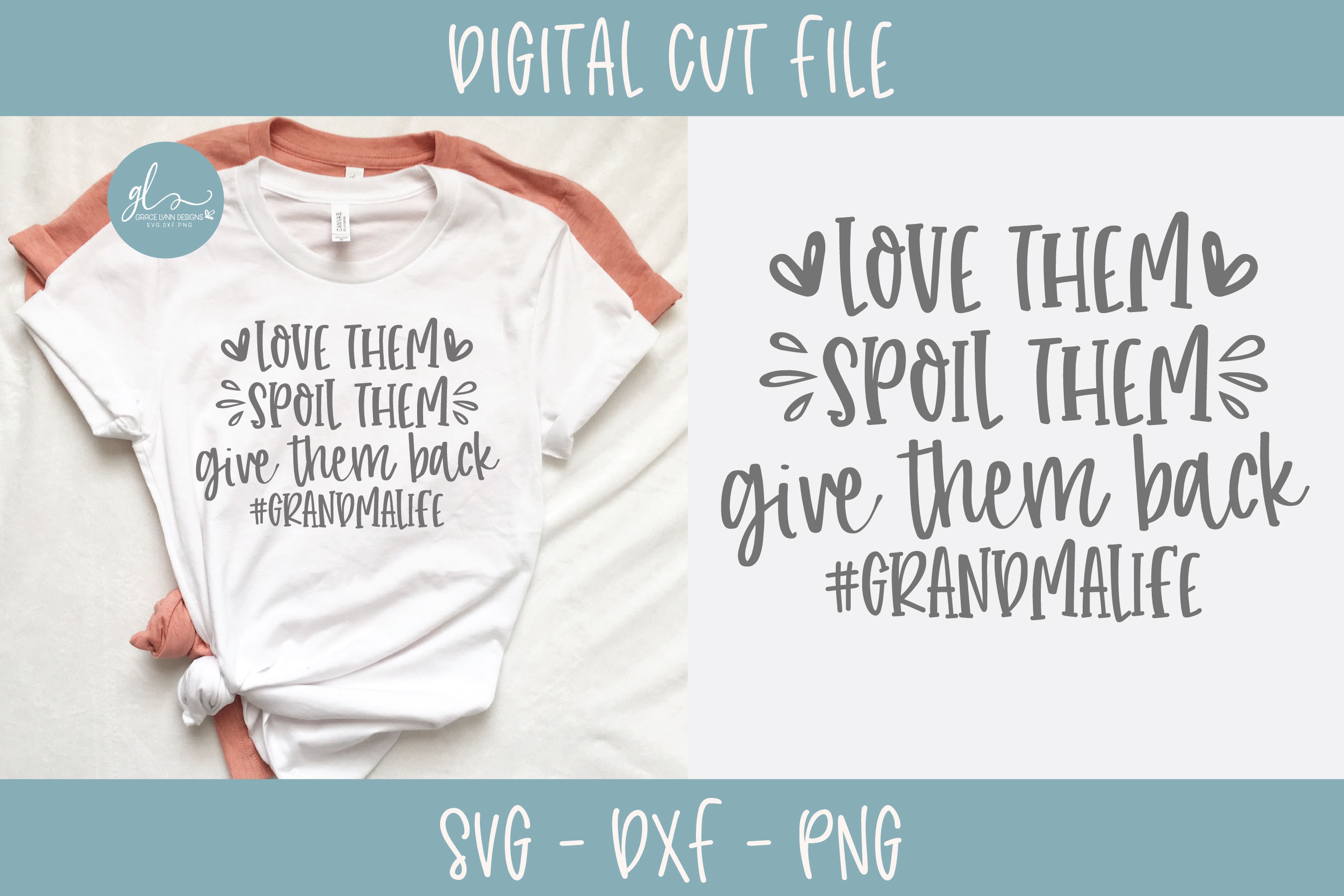Download Love Them Spoil Them Give Them Back Grandmalife Digital Cut Etsy