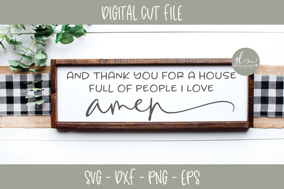 And Thank You For A House Full Of People I Love Digital Cut Etsy