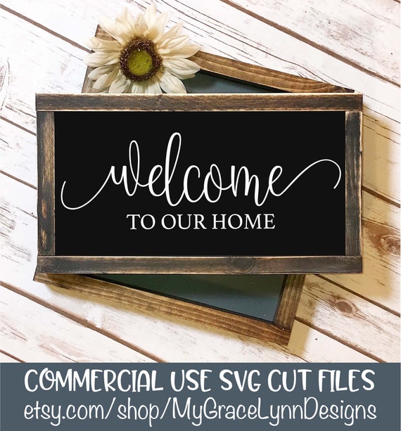Download Welcome To Our Home SVG Cut File | Etsy