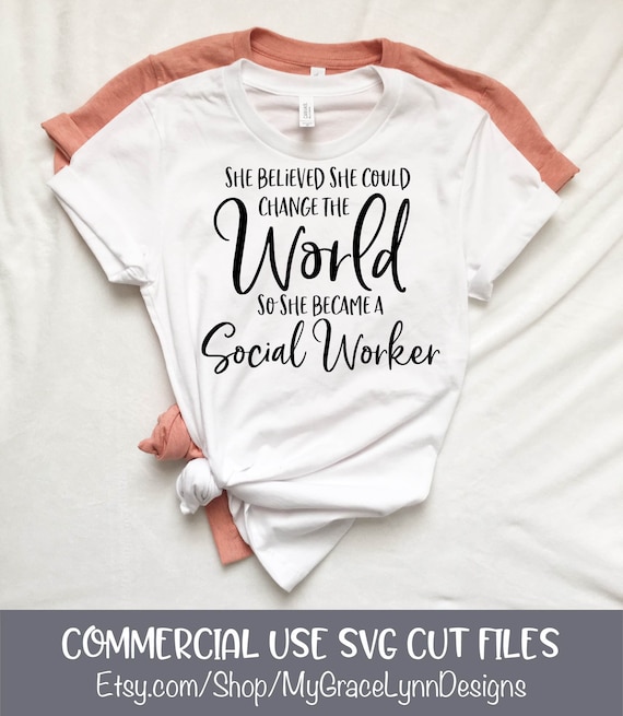 Social Worker She Believed She Could Change The World Shirt Social Worker She Believed She Could Change The World Shirt