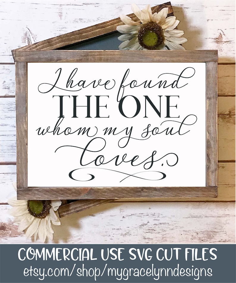 I Have Found The One Whom My Soul Loves Digital Cut File SVG, DXF & PNG image 1