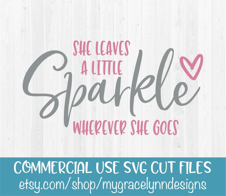 Download She Leaves A Little Sparkle Wherever She Goes Digital Cut ...