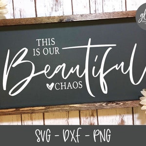 Questo è il nostro meraviglioso caos - File di taglio digitale - SVG, DXF e PNG