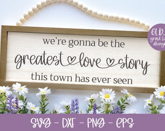 Love Story Sign SVG, Wedding Quote, Greatest Love Story Sign, Romantic Quote SVG, Marriage Quote svg