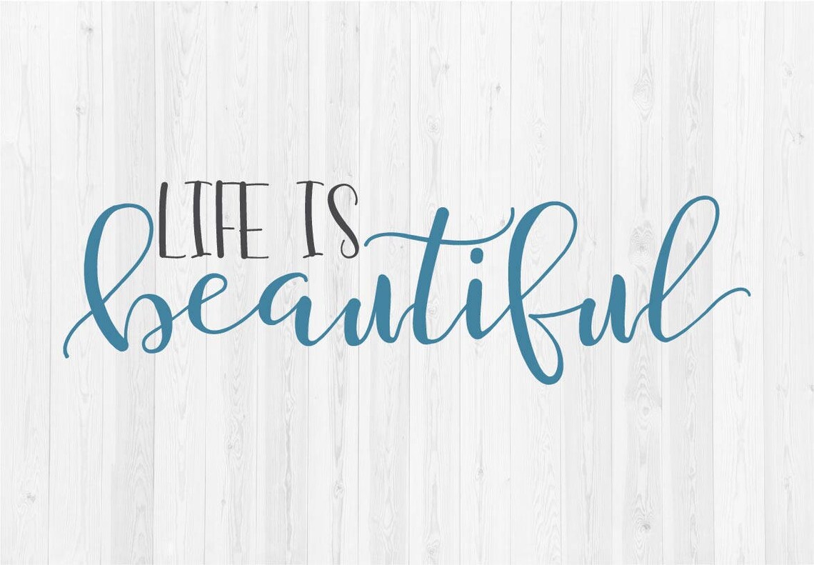 Life is Beautiful SVG Cut File Etsy