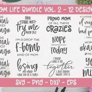 Mom Life Bundle Vol. 2 - 12 Mom Life Designs - Digital Cut Files - svg, dxf, png