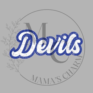 May include: A graphic design featuring the word Devils in a white script font with a distressed blue outline. The text is layered over a faint circular logo containing the letters MC and the text MAMA'S CHARM, accompanied by a leaf branch.