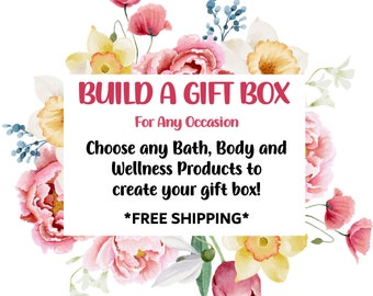 Build Your Own Custom Gift Box or Care Package