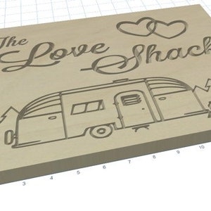 May include: A wooden sign with the text "The Love Shack" and a drawing of a vintage camper, two hearts, and trees.