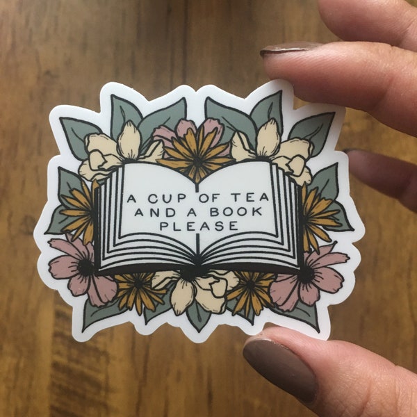 A Cup of Tea and a Book Please Sticker | Bookish Sticker | Bibliophile Sticker | Book Lover Sticker | Reader Sticker