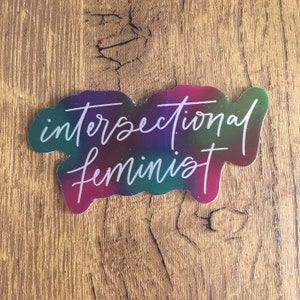 Intersectional Feminist Sticker | Feminist Sticker | Holographic Sticker
